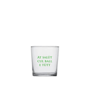 Tumbler con scritta At Salut Cul Ball E Tutt